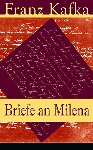 Briefe An Milena Ausgewählte Briefe An Kafkas Große Liebe - 