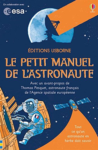 Le petit manuel de l'astronaute francais
