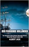 Der Fliegende Holländer: Sea Mysteries: Mary Celeste: Bermuda-Dreieck: Eilean Mor: Buster Crabb: USO by