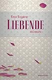 Liebende: Entwicklungsroman by Ema Engerer