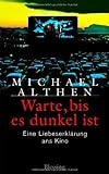 Image de Warte, bis es dunkel ist. Eine Liebeserklärung ans Kino.