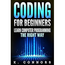 Coding for Beginners: Learn Computer Programming the Right Way