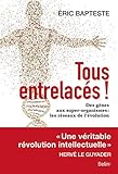 Tous entrelacés - Des gènes aux super-organismes : les réseaux de l'évolution