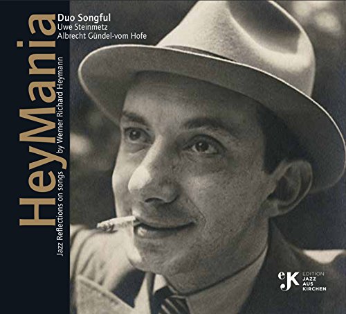 Preisvergleich Produktbild HeyMania - Jazz Reflections on songs by Richard Heymann