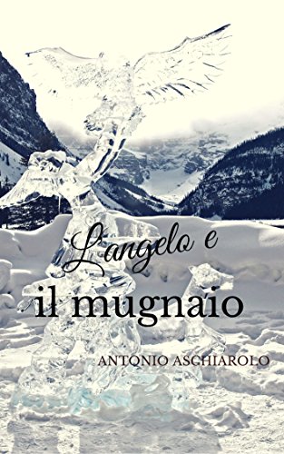 Download L'angelo e il mugnaio Download L'angelo e il mugnaio