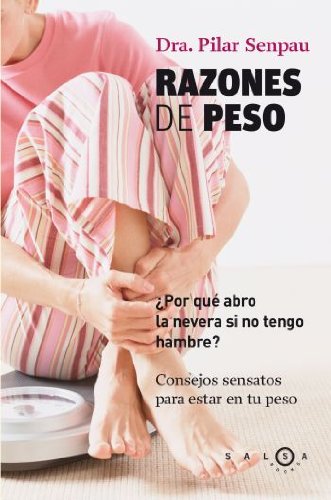Download Razones de peso: ¿Por qué abro la nevera si no tengo hambre? (SALSA) Download Razones de peso: ¿Por qué abro la nevera si no tengo hambre? (SALSA)