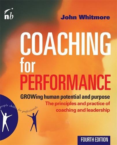 Book's Cover of Coaching for Performance GROWing Human Potential and Purpose  the Principles and Practice of Coaching and Leadership