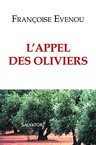 LŽappel des oliviers LŽappel des oliviers