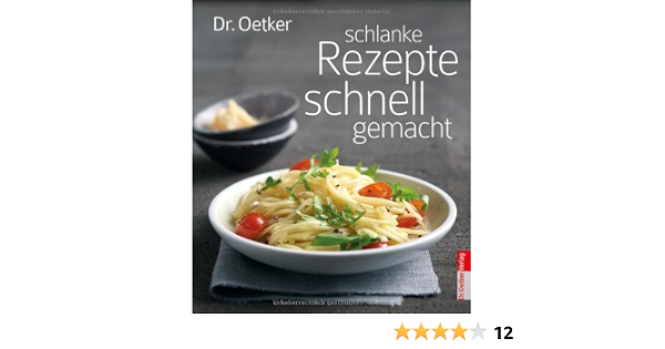 Dr Oetker Schlanke Rezepte Schnell Gemacht Dr Oetker Amazon De Bucher