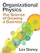 Organizational Physics | The Science of Growing a Business (English Edition) by 