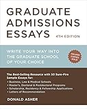 Graduate Admissions Essays, Fourth Edition: Write Your Way into the Graduate School of Your Choice (Graduate Admissions Essays: Write Your Way Into the) by