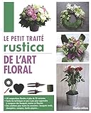 Image de Le petit traité Rustica de l'art floral