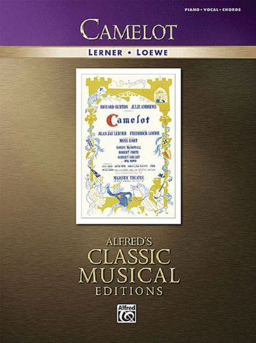 Camelot: Vocal Selections (Alfred's Classic Musical Editions)