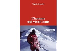 L'homme qui vivait haut - La passion du docteur Jaeger