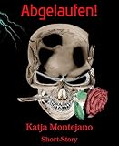 Bücher Neuerscheinungen 2022 - Abgelaufen!: Short-Story von Katja Montejano