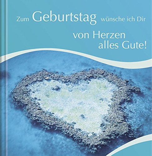 Download Zum Geburtstag wünsche ich Dir - von Herzen alles Gute!