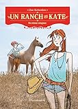 Un ranch pour Kate, Tome 5 : Un retour orageux