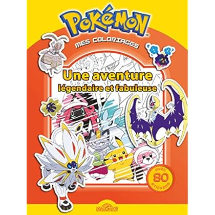 Mes coloriages Pokémon – Une aventure légendaire et fabuleuse