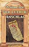Cover zum Buch Tristan Irle: Der Luther-Anschlag