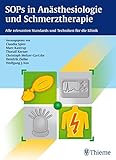 Image de SOPs in Anästhesiologie und Schmerztherapie: Alle relevanten Standards und Techniken für
