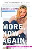 More, Now, Again: A Memoir of Addiction More, Now, Again: A Memoir of Addiction