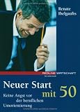 Image de Neuer Start mit 50. Keine Angst vor der beruflichen Umorientierung (Redline Wirtschaft bei ueberreut