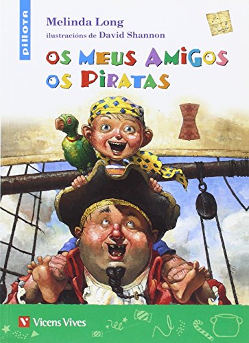 Os Meus Amigos Os Piratas (pillota) (Coleccion Pillota)