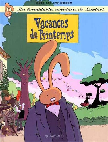Télécharger Les formidables aventures de Lapinot, tome 5 : Vacances de printemps Francais PDF