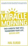 Image de The Miracle Morning: The 6 Habits That Will Transform Your Life Before
