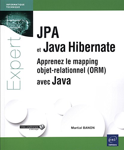JPA et Java Hibernate - Apprenez le mapping objet-relationnel (ORM) avec Java en ligne JPA et Java Hibernate - Apprenez le mapping objet-relationnel (ORM) avec Java en ligne