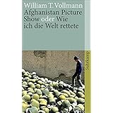 Idea Of Afghanistan picture show oder wie ich die welt rettete suhrkamp taschenbuch PDF