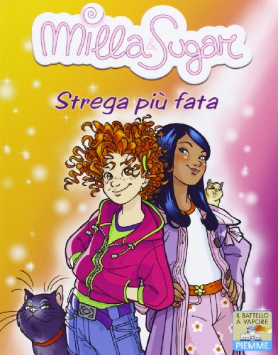 Strega più fata. Ediz. illustrata Strega più fata. Ediz. illustrata