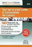 Temi per le prove scritte di consulente del lavoro. 50 temi per le prove scritte
