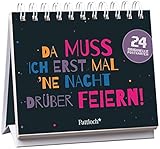 Image de Da muss ich erst mal 'ne Nacht drüber feiern!: 24 Spruchkarten für die Internet-Generation