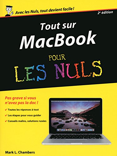 Tout sur MacBook, Pro Air retina pour les Nuls, 2e édition Tout sur MacBook, Pro Air retina pour les Nuls, 2e édition