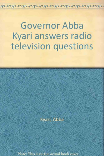 Governor Abba Kyari Answers Radio, Television Questions.
