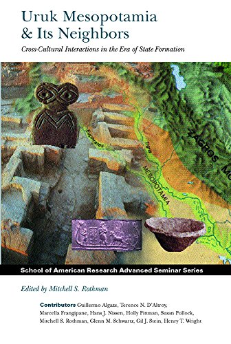 Uruk Mesopotamia & Its Neighbors (School for Advanced Research Advanced Seminar Series)