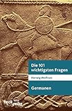 Die 101 wichtigsten Fragen - Germanen by 