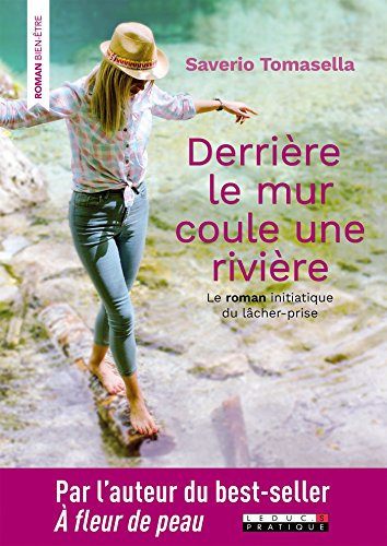 couverture de : Derri&egrave;re le mur coule une rivi&egrave;re