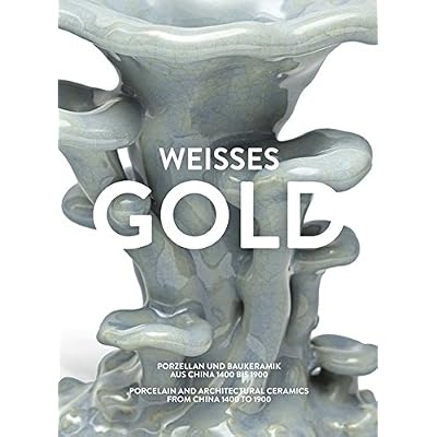 [PDF] Download Weisses Gold.  Porzellan aus China 1400 bis 1900: Museum für Ostasiatische Kunst- Köln Kostenlos