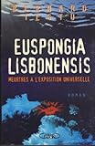 EUSPONGIA LISBONENSIS. Meurtres à l'exposition universelle