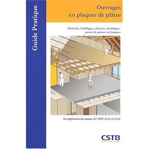 Ouvrages en plaques de plâtre : Plafonds, habillages, cloisons, doublages, parois de gaines techniques Livre en Ligne Ouvrages en plaques de plâtre : Plafonds, habillages, cloisons, doublages, parois de gaines techniques Livre en Ligne - Telecharger Ebook