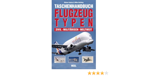 Taschenhandbuch Flugzeugtypen Zivil Militarisch Weltweit Amazon De Endres Gunter Gething Mike Bucher