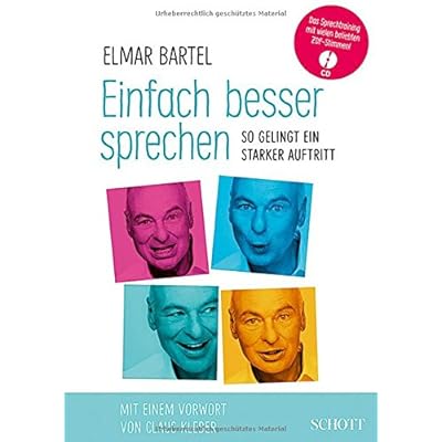 Einfach besser sprechen: So gelingt ein starker Auftritt. Ausgabe mit CD.