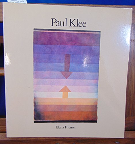 Paul Klee. Opere 1900-1940. dalla collezione Felix Klee