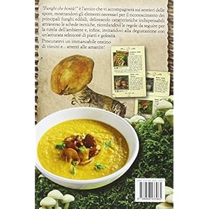 Funghi che bontà! Spunti e appunti per conoscerli, scovarli e cucinarli