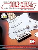 Slide Guitar for the Rock Guitarist: Beginning-Intermediate Level Slide Guitar for the Rock Guitarist: Beginning-Intermediate Level