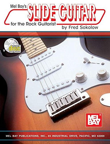 Slide Guitar for the Rock Guitarist: Beginning-Intermediate Level