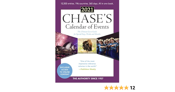 Chases Calendar Of Events 2023 Chase's Calendar Of Events 2021: The Ultimate Go-To Guide For Special Days,  Weeks And Months: Amazon.co.uk: Editors Of Chase's: 9781641434232: Books