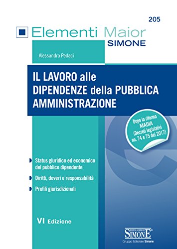 Il lavoro alle dipendenze della Pubblica Amministrazione: • Status giuridico ed economico del pubblico dipendente • Diritti, doveri e responsabilità • ... (Decreti legislativi nn. 74 e 75 del 2017) Il lavoro alle dipendenze della Pubblica Amministrazione: • Status giuridico ed economico del pubblico dipendente • Diritti, doveri e responsabilità • ... (Decreti legislativi nn. 74 e 75 del 2017)